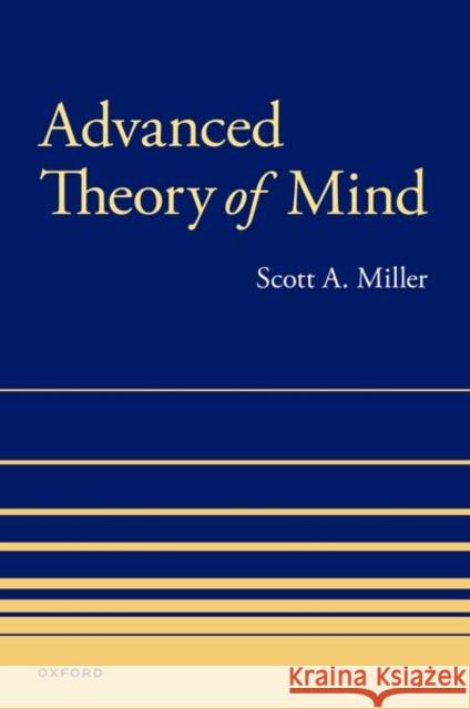 Advanced Theory of Mind Scott A. Miller 9780197573174 Oxford University Press, USA - książka