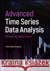 Advanced Time Series Data Analysis: Forecasting Using Eviews Agung, I. Gusti Ngurah 9781119504719 Wiley