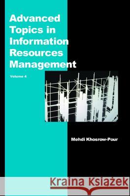 Advanced Topics in Information Resources Management, Volume 4 Khosrow-Pour, Mehdi 9781591404651 IGI Global - książka