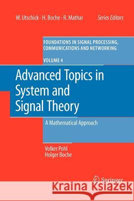 Advanced Topics in System and Signal Theory: A Mathematical Approach Pohl, Volker 9783642260964 Springer - książka