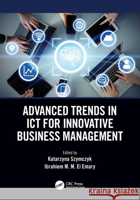 Advanced Trends in ICT for Innovative Business Management  9781032027197 CRC Press - książka