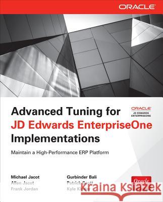 Advanced Tuning for JD Edwards EnterpriseOne Implementations Michael Jacot 9780071798549  - książka