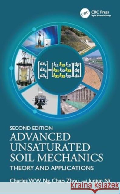 Advanced Unsaturated Soil Mechanics: Theory and Applications Charles W. W. Ng Chao Zhou Junjun Ni 9781032298320 CRC Press - książka