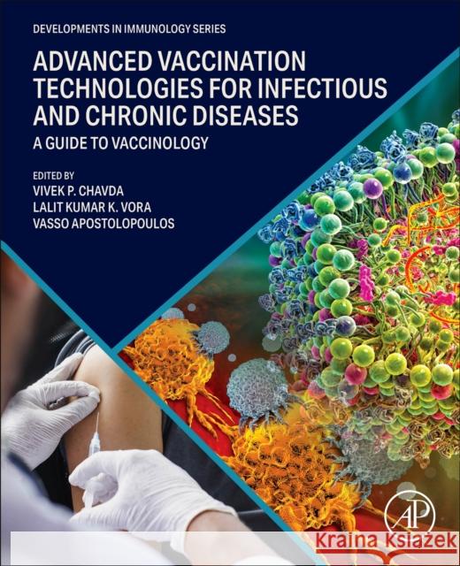 Advanced Vaccination Technologies for Infectious and Chronic Diseases  9780443185649 Elsevier Science Publishing Co Inc - książka