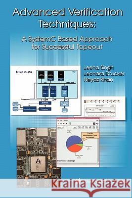 Advanced Verification Techniques: A Systemc Based Approach for Successful Tapeout Singh, Leena 9781441954091 Not Avail - książka