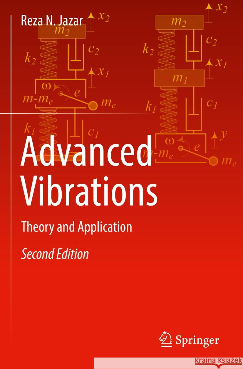 Advanced Vibrations: Theory and Application Reza N. Jazar 9783031163586 Springer - książka