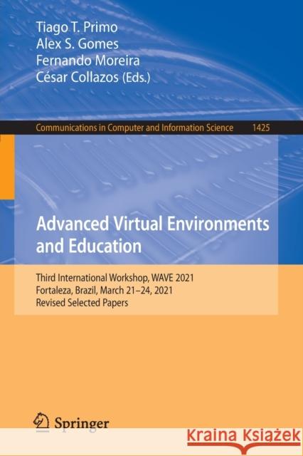 Advanced Virtual Environments and Education: Third International Workshop, Wave 2021, Fortaleza, Brazil, March 21-24, 2021, Revised Selected Papers Primo, Tiago T. 9783031070174 Springer International Publishing - książka