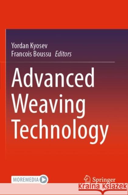 Advanced Weaving Technology Yordan Kyosev Francois Boussu 9783030915179 Springer - książka