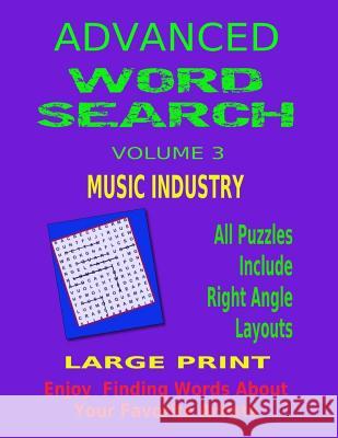 Advanced Word Search Volume 3 Music Industry: Large Print Kaye Dennan 9781512147896 Createspace - książka