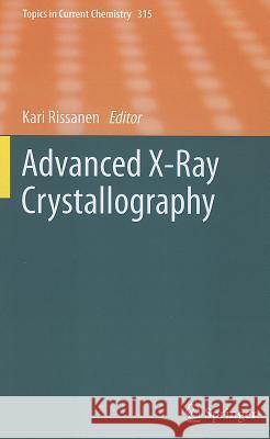 Advanced X-Ray Crystallography Rissanen, Kari 9783642274060 Springer-Verlag Berlin and Heidelberg GmbH &  - książka