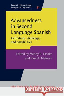 Advancedness in Second Language Spanish  9789027208101 John Benjamins Publishing Co - książka