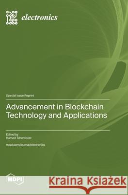 Advancement in Blockchain Technology and Applications Hamed Taherdoost 9783725811939 Mdpi AG - książka