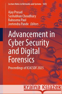 Advancement in Cyber Security and Digital Forensics  9789819537006 Springer - książka