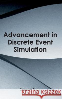 Advancement in Discrete Event Simulation Gregory Rago 9781632400338 Clanrye International - książka