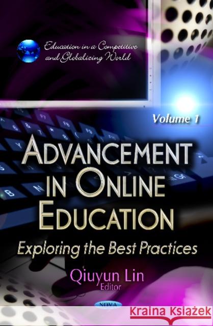 Advancement in Online Education: Volume 1 -- Exploring the Best Practices Qiuyun Lin 9781614708971 Nova Science Publishers Inc - książka