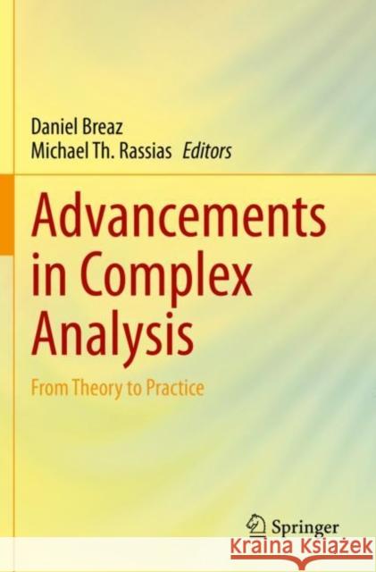 Advancements in Complex Analysis: From Theory to Practice Daniel Breaz Michael Th Rassias 9783030401221 Springer - książka