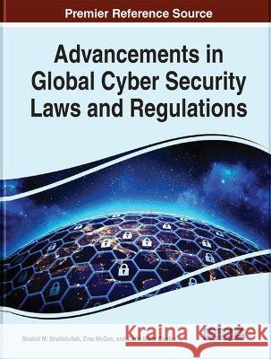 Advancements in Global Cyber Security Laws and Regulations  9781799845850 IGI Global - książka