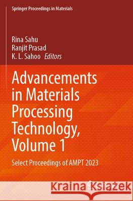 Advancements in Materials Processing Technology, Volume 1  9789819749607 Springer Nature Singapore - książka