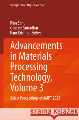 Advancements in Materials Processing Technology, Volume 3  9789819673797 Springer - książka