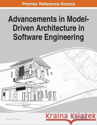 Advancements in Model-Driven Architecture in Software Engineering Yassine Rhazali 9781799836629 Engineering Science Reference - książka