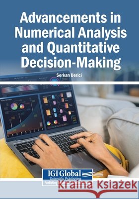 Advancements in Numerical Analysis and Quantitative Decision-Making Derici, Serkan 9798337367477 Igi Global Scientific Publishing - książka