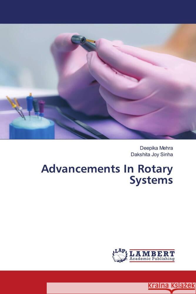 Advancements In Rotary Systems Mehra, Deepika, Joy Sinha, Dakshita 9786205513101 LAP Lambert Academic Publishing - książka