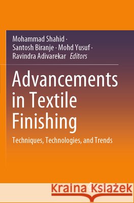 Advancements in Textile Finishing  9789819663873 Springer Nature Singapore - książka