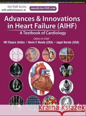 Advances & Innovations In Heart Failure (AIHF): A Textbook of Cardiology HK Chopra Navin C Nanda Jagat Narula 9789389587890 Jaypee Brothers Medical Publishers - książka