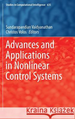 Advances and Applications in Nonlinear Control Systems Sundarapandian Vaidyanathan Christos Volos 9783319301679 Springer - książka