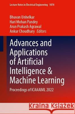 Advances and Applications of Artificial Intelligence & Machine Learning  9789819959730 Springer Nature Singapore - książka
