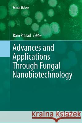 Advances and Applications Through Fungal Nanobiotechnology Ram Prasad 9783319827117 Springer - książka