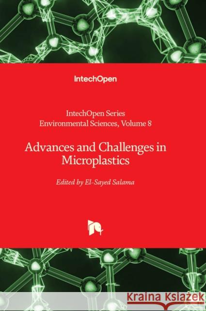 Advances and Challenges in Microplastics El-Sayed Salama 9781837683048 IntechOpen - książka