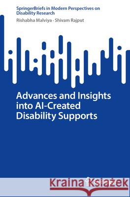 Advances and Insights Into Ai-Created Disability Supports Rishabha Malviya Shivam Rajput 9789819660681 Springer - książka