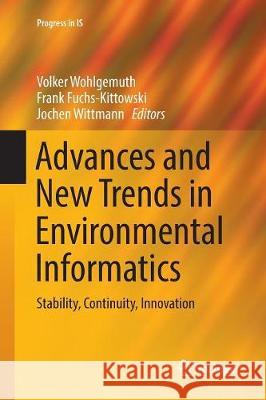 Advances and New Trends in Environmental Informatics: Stability, Continuity, Innovation Wohlgemuth, Volker 9783319831176 Springer - książka