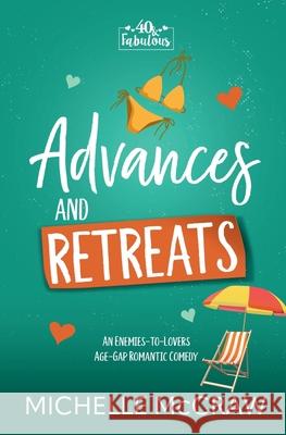 Advances and Retreats: An Enemies-to-Lovers Age-Gap Romantic Comedy Michelle McCraw 9781961373105 Lazy Dog Books - książka