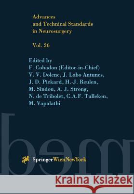 Advances and Technical Standards in Neurosurgery F. Cohadon V. V. Dolenc J. Lobo Antunes 9783709132258 Springer - książka