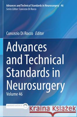 Advances and Technical Standards in Neurosurgery: Volume 46 Concezio D 9783031282041 Springer - książka