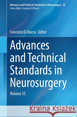 Advances and Technical Standards in Neurosurgery: Volume 55 Concezio D 9783031907616 Springer - książka