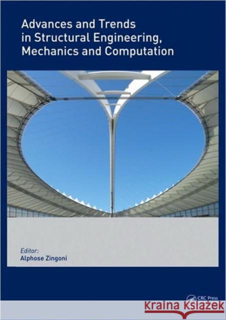 Advances and Trends in Structural Engineering, Mechanics and Computation Alphose Zingoni   9780415584722 Taylor and Francis - książka