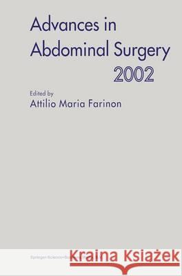 Advances in Abdominal Surgery 2002 Attilio Maria Farinon 9789048161355 Not Avail - książka
