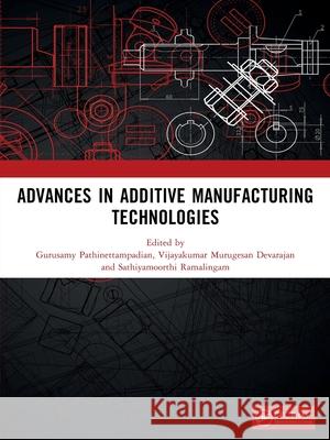 ADVANCES IN ADDITIVE MANUFACTURING TECHNOLOGIES  9781041166870 CRC Press - książka