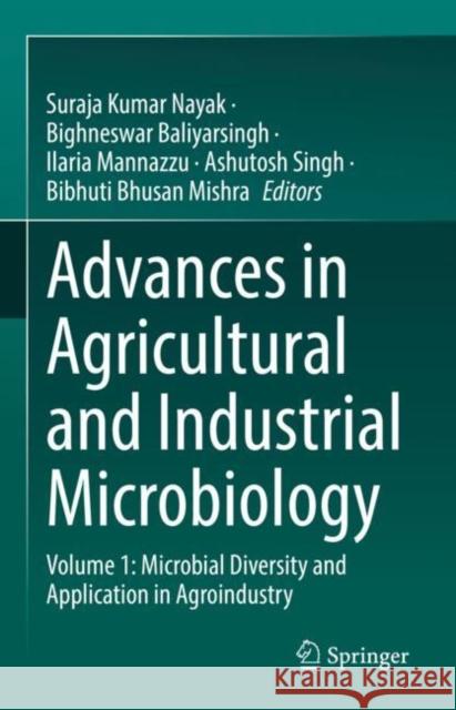 Advances in Agricultural and Industrial Microbiology: Volume 1: Microbial Diversity and Application in Agroindustry Nayak, Suraja Kumar 9789811689178 Springer Nature Singapore - książka