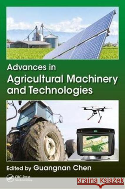 Advances in Agricultural Machinery and Technologies Guangnan Chen 9781498754125 CRC Press - książka