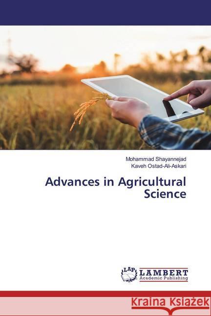 Advances in Agricultural Science Shayannejad, Mohammad; Ostad-Ali-Askari, Kaveh 9786200782410 LAP Lambert Academic Publishing - książka