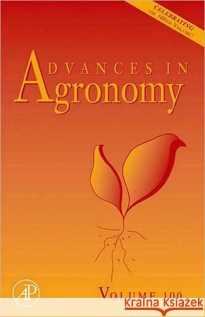 Advances in Agronomy: Volume 100 Sparks, Donald L. 9780123743619 Academic Press - książka