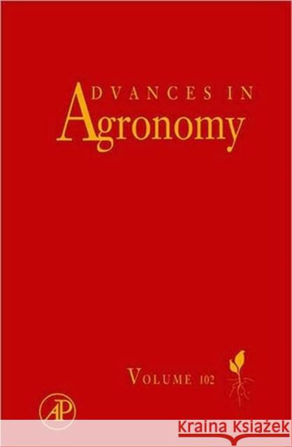 Advances in Agronomy: Volume 102 Sparks, Donald L. 9780123748188 Academic Press - książka