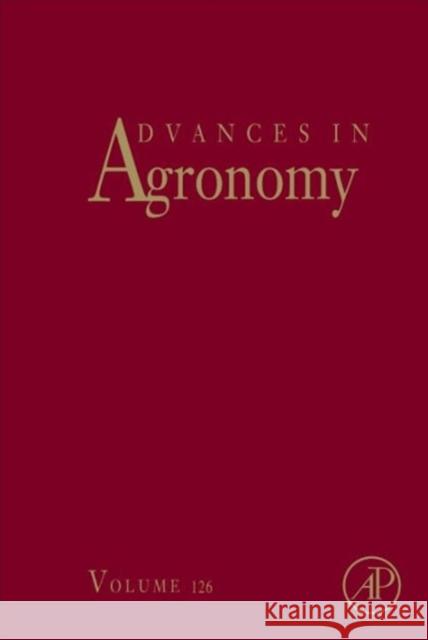 Advances in Agronomy: Volume 126 Sparks, Donald L. 9780128001325 Academic Press - książka