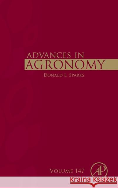 Advances in Agronomy: Volume 147 Sparks, Donald L. 9780128152836 Academic Press - książka