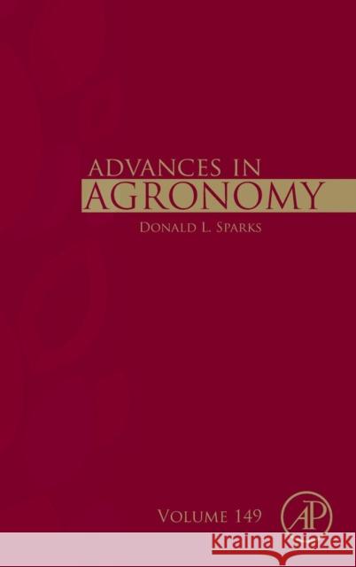 Advances in Agronomy: Volume 149 Sparks, Donald L. 9780128151778 Academic Press - książka