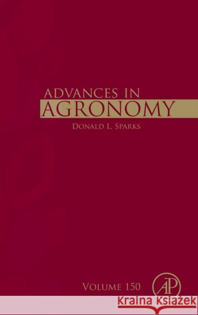 Advances in Agronomy: Volume 150 Sparks, Donald L. 9780128151754 Academic Press - książka